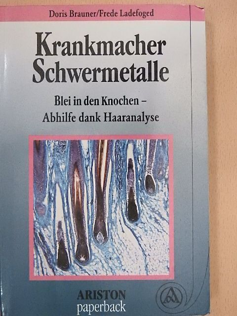 Doris Brauner - Krankmacher Schwermetalle [antikvár]
