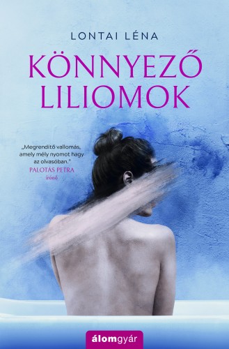 Lontai Léna - Könnyező liliomok [eKönyv: epub, mobi]