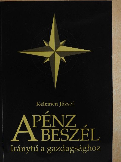 Kelemen József - A pénz beszél (dedikált példány) [antikvár]