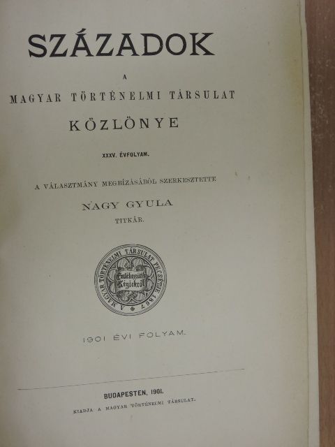 Áldásy Antal - Századok 1901/1-10./A Magyar Történelmi Társulat névkönyve [antikvár]