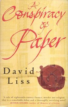 LISS, DAVID - A Conspiracy of Paper [antikvár]