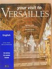 Béatrix Saule - Your Visit to Versailles [antikvár]