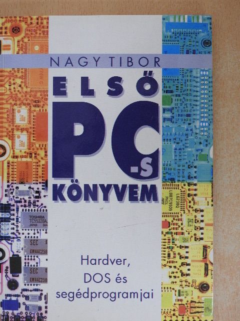 Nagy Tibor - Első PC-s könyvem [antikvár]