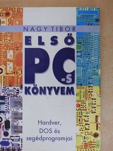 Nagy Tibor - Első PC-s könyvem [antikvár]