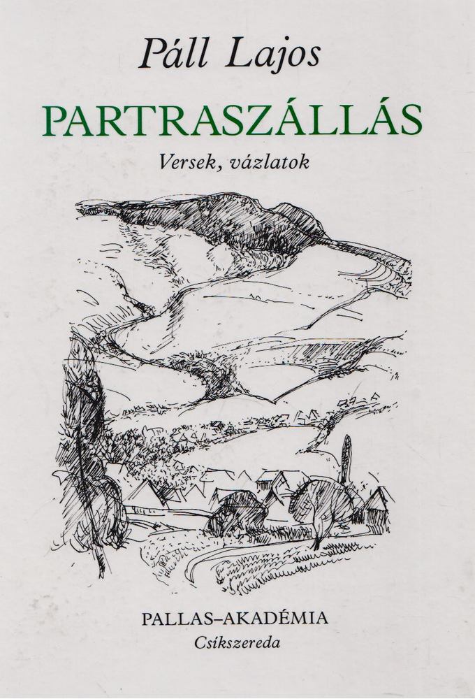 PÁLL LAJOS - Partraszállás [antikvár]