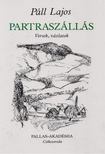 PÁLL LAJOS - Partraszállás [antikvár]