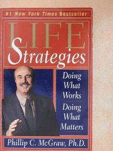 Phillip C. McGraw - Life Strategies [antikvár]