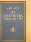 H. W. Van Loon - Az emberiség története [antikvár]
