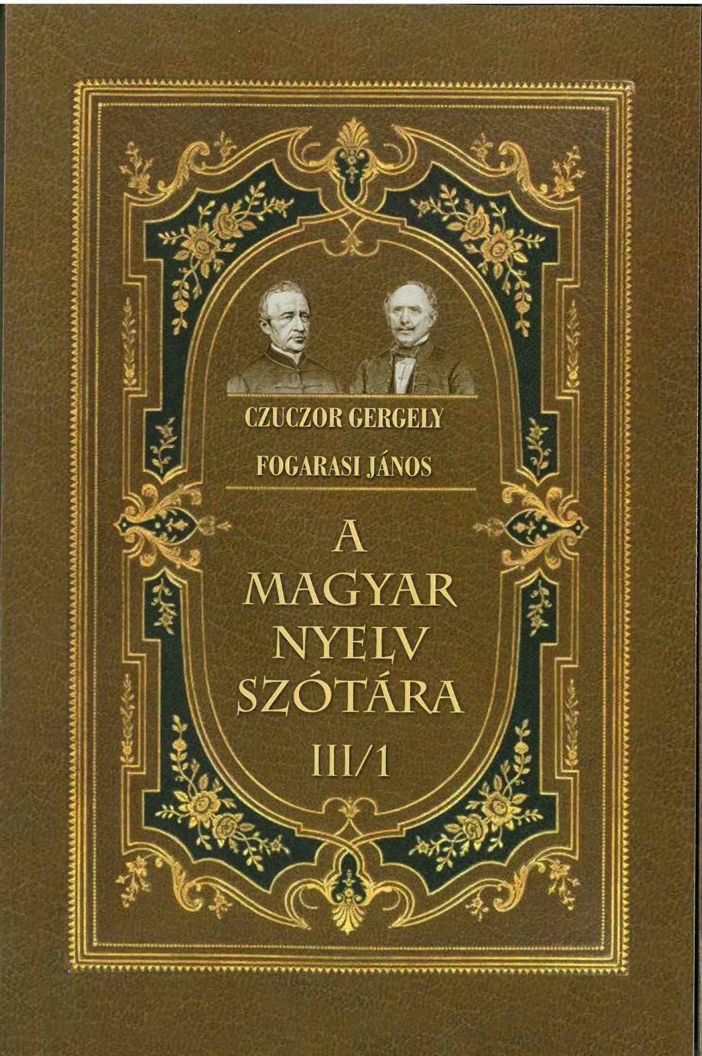 Czuczor Gergely, Fogarasi János - A magyar nyelv szótára III/1
