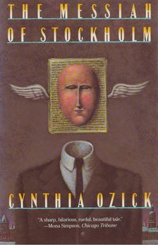 Cynthia Ozick - The Messiah of Stockholm [antikvár]