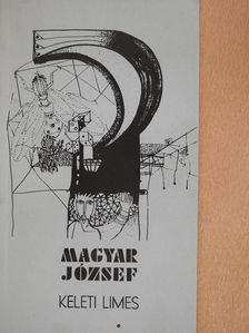 Magyar József - Keleti limes (dedikált példány) [antikvár]