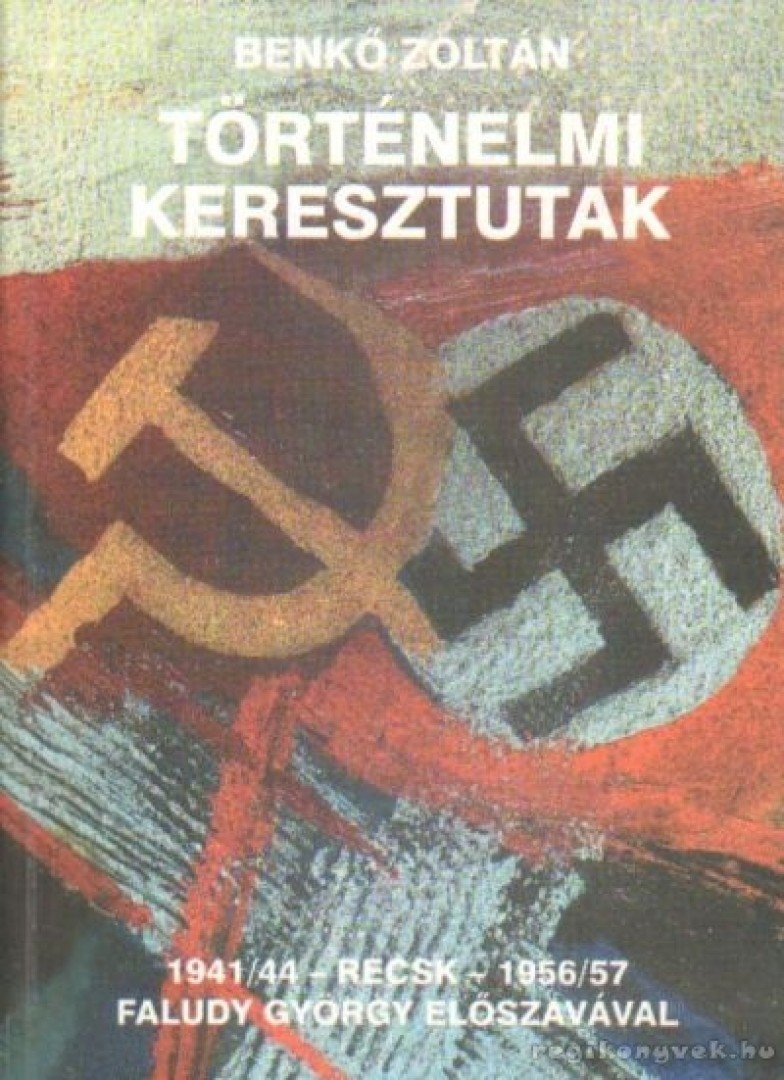 Benkő Zoltán - Történelmi keresztutak [antikvár]
