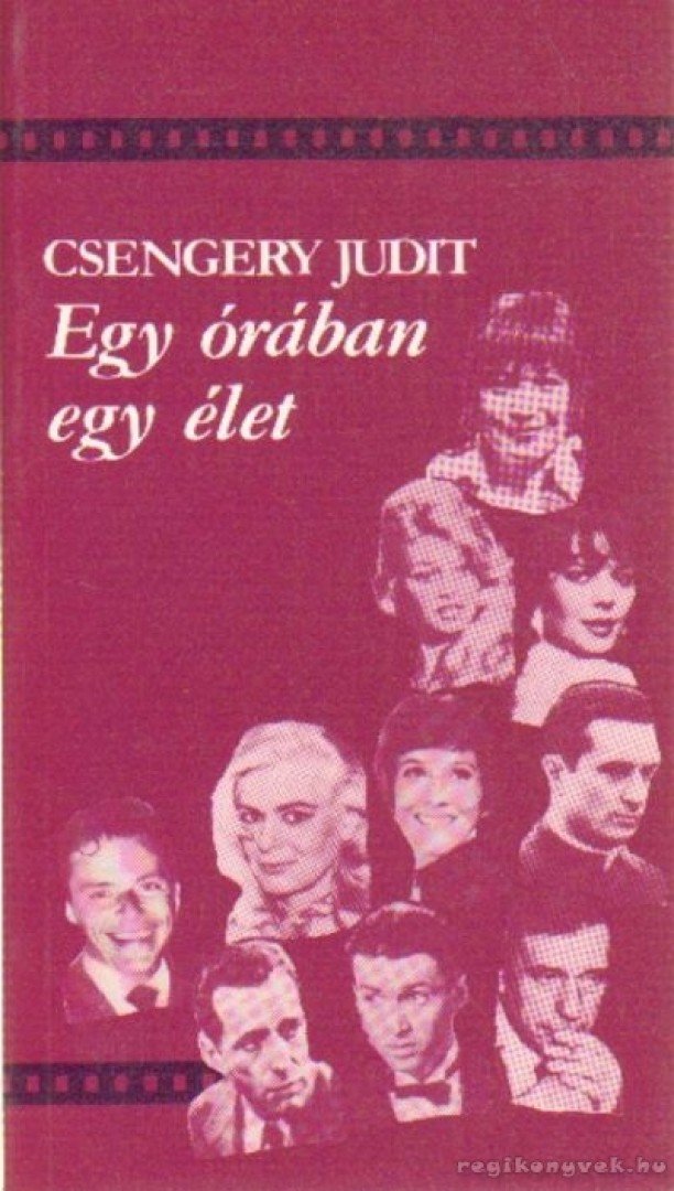 CSENGERY JUDIT - Egy órában egy élet [antikvár]