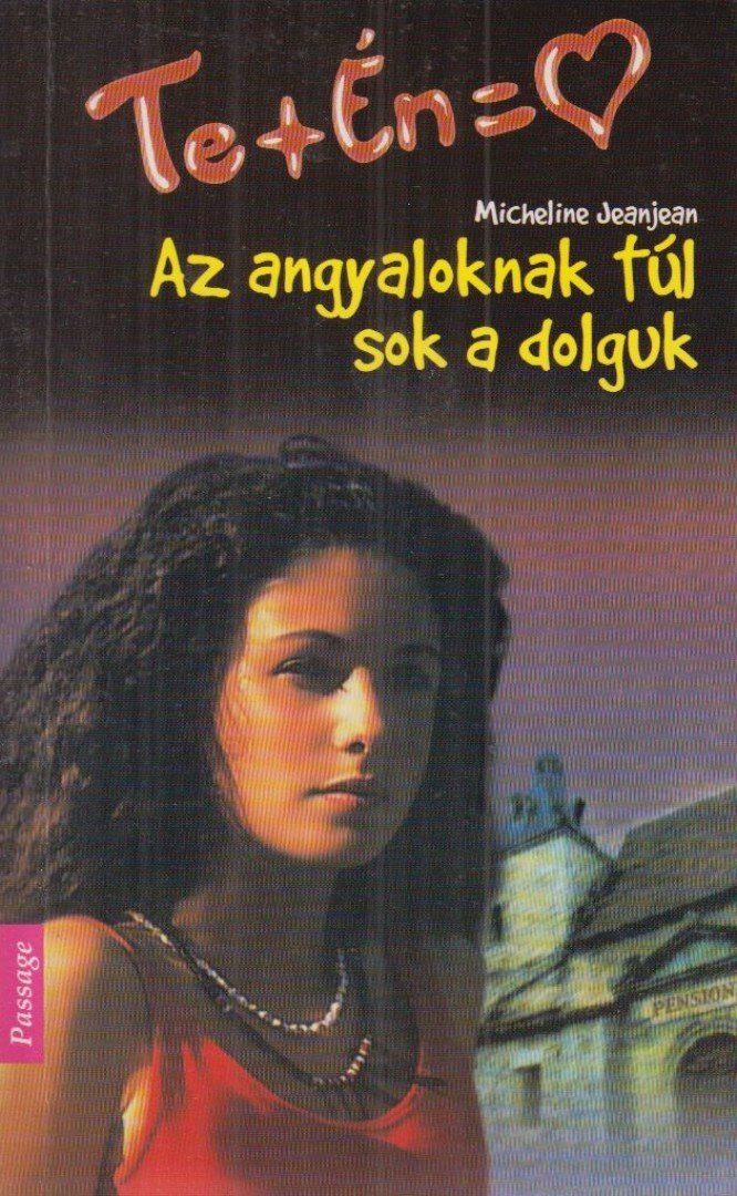Micheline Jeanjean - Az angyaloknak túl sok a dolguk [antikvár]
