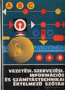 Kiss Ernő - Vezetési, szervezési, információs és számítástechnikai értelmező szótár [antikvár]