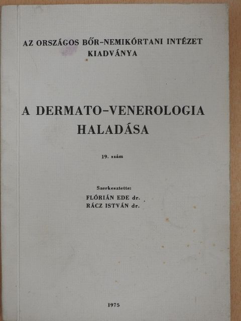 Dr. Bognár Ágota - A dermato-venerologia haladása [antikvár]