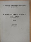 Dr. Bognár Ágota - A dermato-venerologia haladása [antikvár]