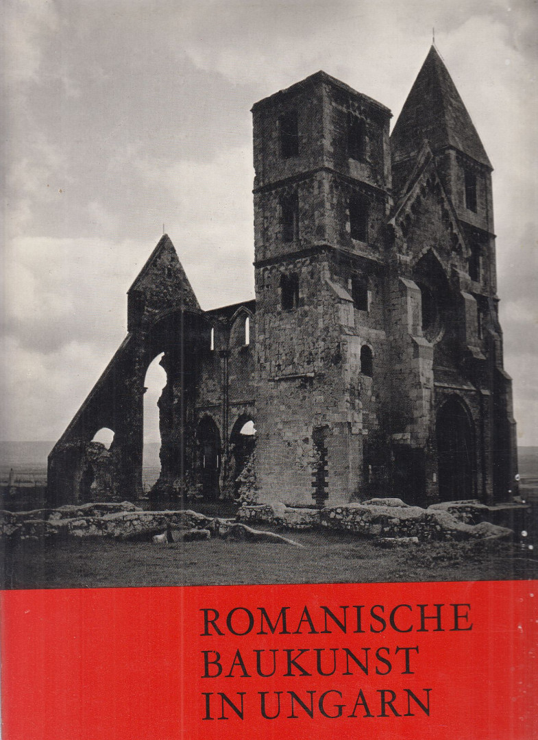 Romanische Baukunst in Ungarn [antikvár]