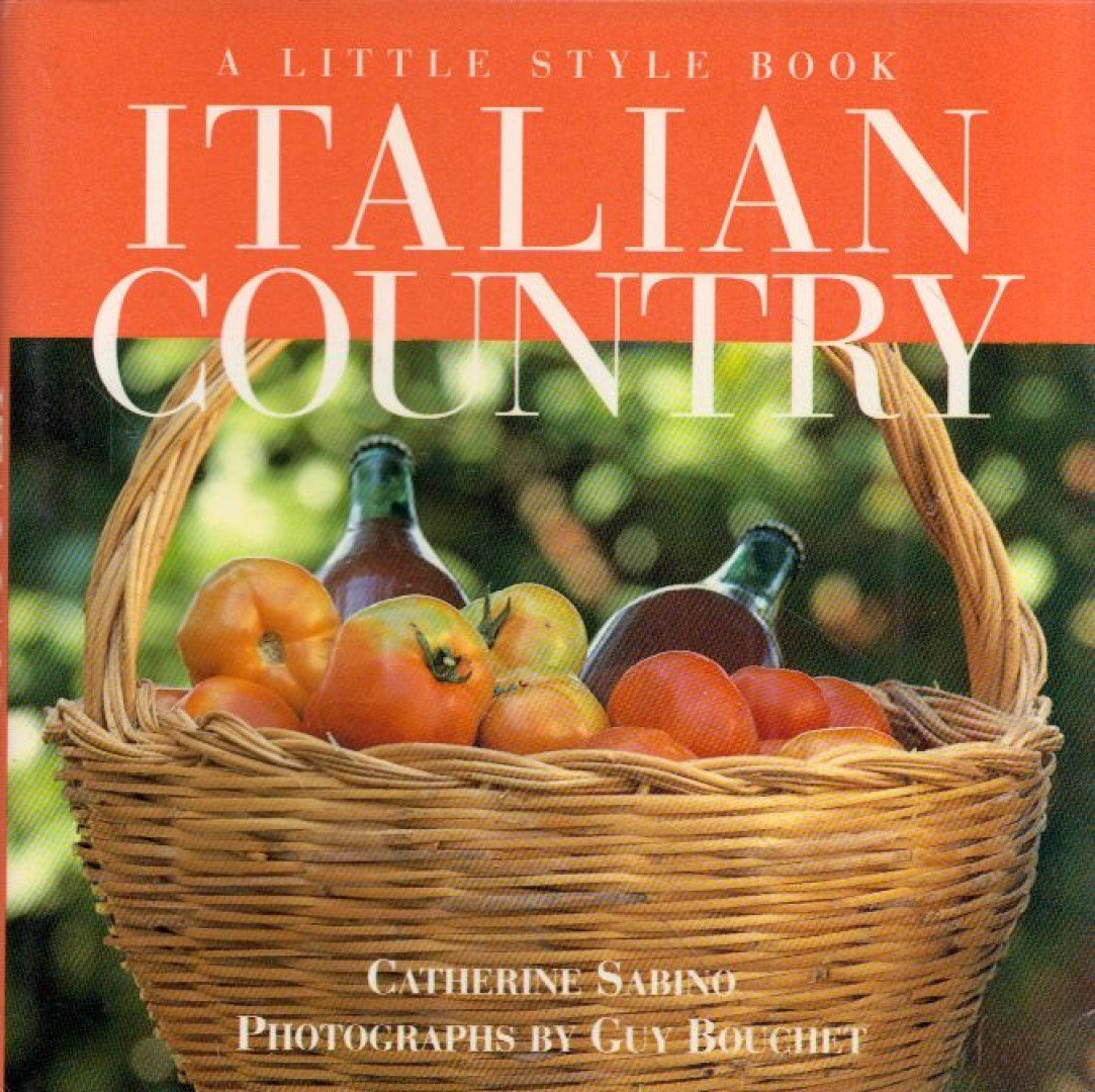 Catherine Sabino - Italian Country: A little style book [antikvár]
