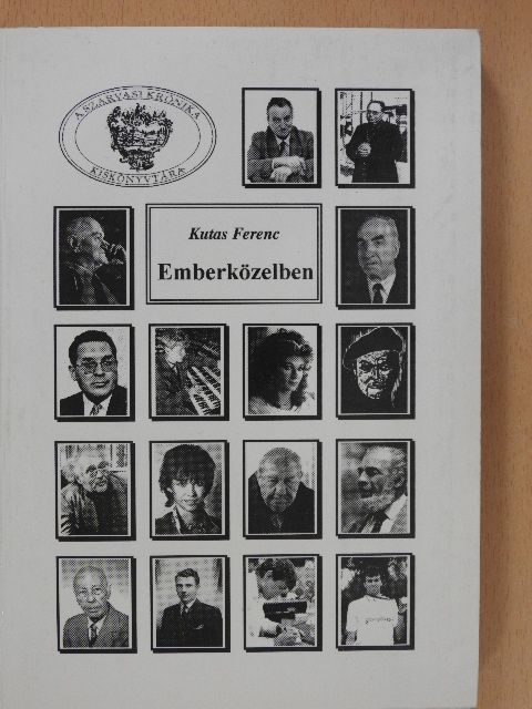 Kutas Ferenc - Emberközelben (dedikált példány) [antikvár]