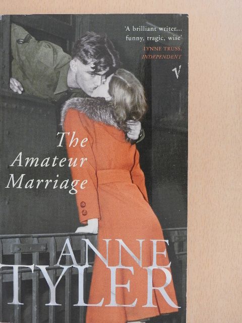 Anne Tyler - The Amateur Marriage [antikvár]
