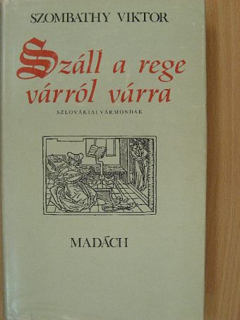 Szombathy Viktor - Száll a rege várról várra [antikvár]
