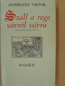 Szombathy Viktor - Száll a rege várról várra [antikvár]