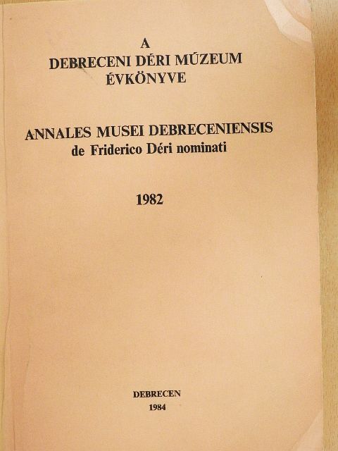 Bökönyi Sándor - A debreceni Déri Múzeum évkönyve 1982 [antikvár]