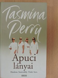 Tasmina Perry - Apuci lányai [antikvár]