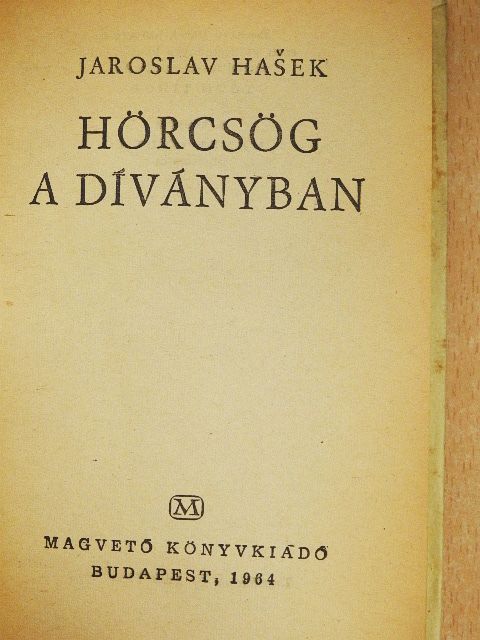 Jaroslav Hašek - Hörcsög a díványban [antikvár]