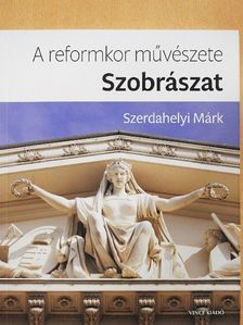 Szerdahelyi Márk - Szobrászat [antikvár]