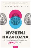 Tamara Rosier, PhD. - Másként huzalozva - Életvezetés és érzelemkezelés ADHD mellett [eKönyv: epub, mobi]