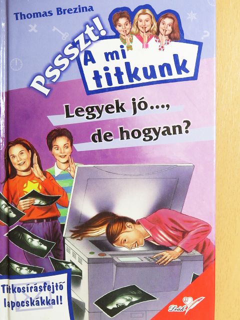 Thomas Brezina - Legyek jó..., de hogyan? [antikvár]