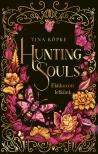 Tina Köpke - Hunting Souls - Elátkozott lelkünk