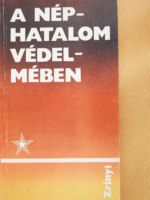 Berecz János - A néphatalom védelmében [antikvár]