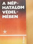 Berecz János - A néphatalom védelmében [antikvár]