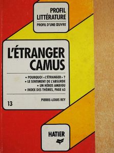 Pierre-Louis Rey - L'Étranger Camus - Analyse critique [antikvár]