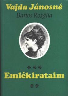 Vajda Jánosné Bartos Rozália - Emlékirataim [antikvár]