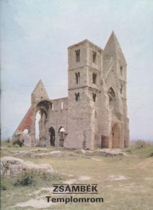 Dercsényi Balázs - Zsámbék - Templomrom [antikvár]