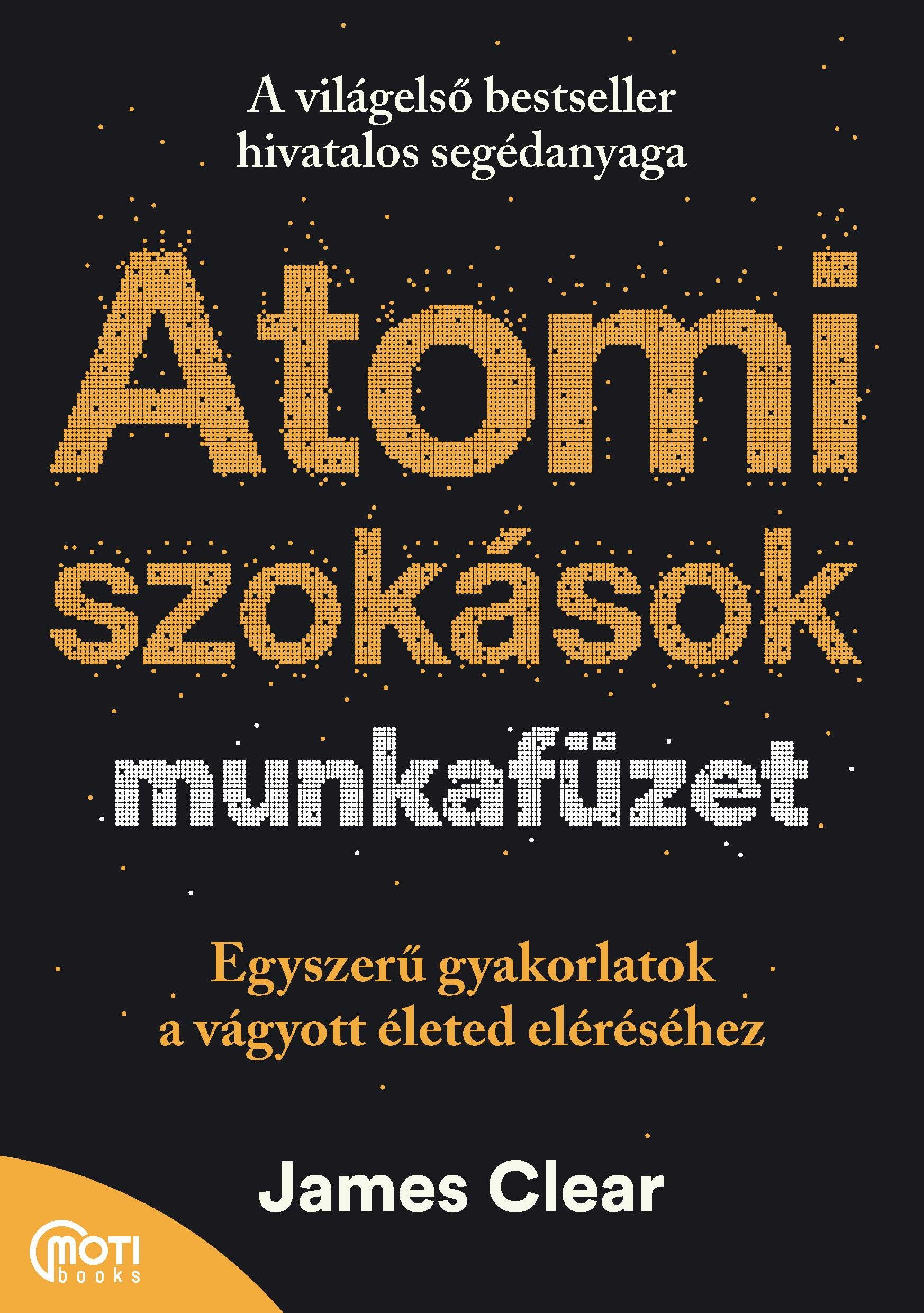 James Clear - Atomi szokások munkafüzet