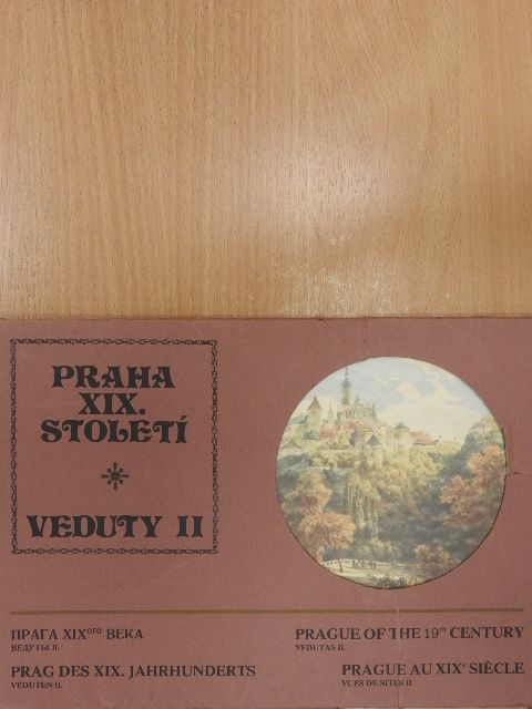 Praha XIX. Století - Veduty II [antikvár]