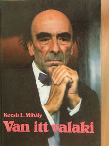 Kocsis L. Mihály - Van itt valaki [antikvár]