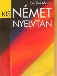 Erdélyi Margit - Kis német nyelvtan [antikvár]