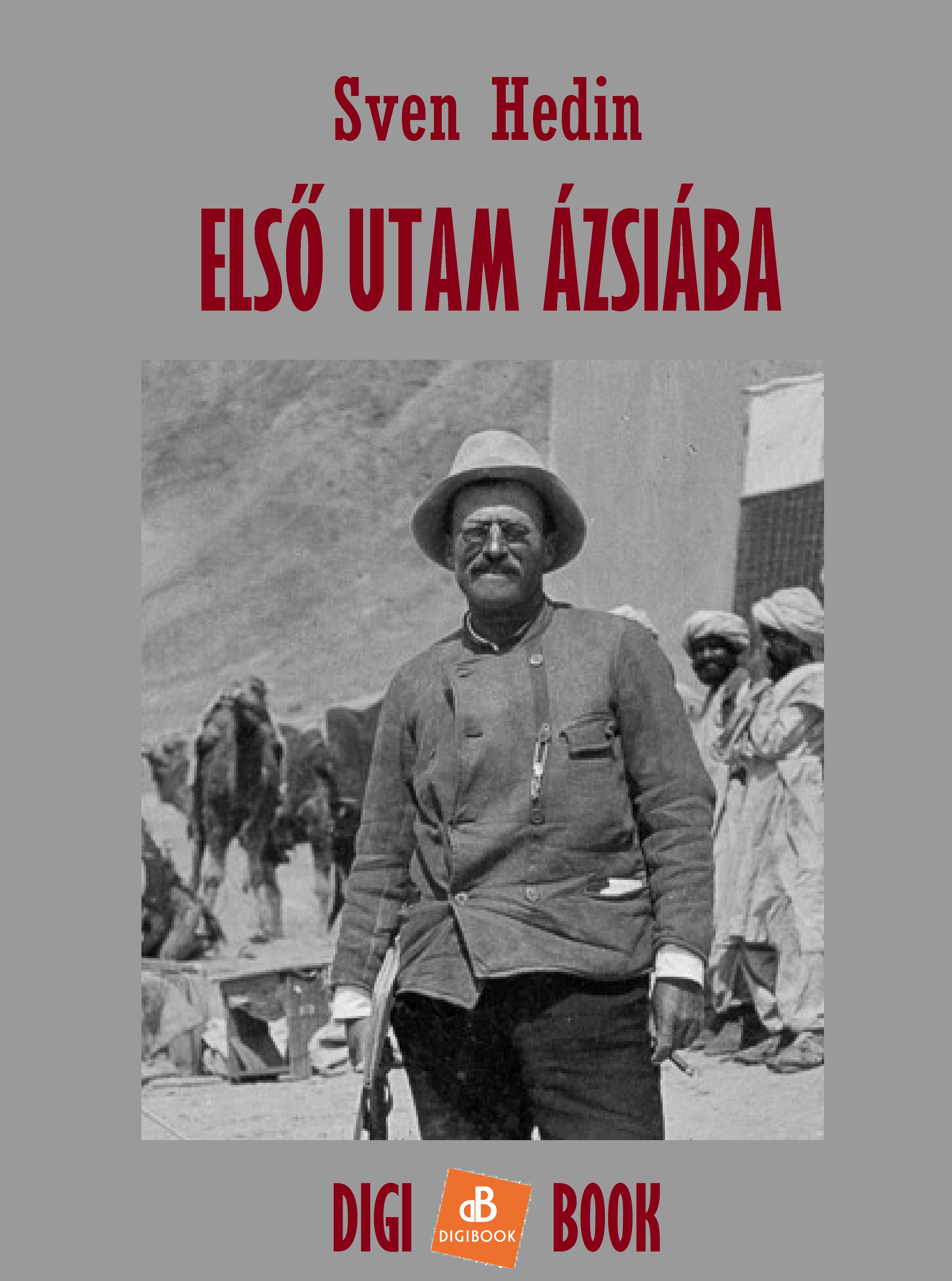 Sven, Hedin - Első utam Ázsiába [eKönyv: epub, mobi]