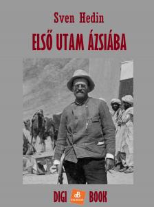 Sven, Hedin - Első utam Ázsiába [eKönyv: epub, mobi]