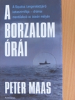 Peter Maas - A borzalom órái [antikvár]