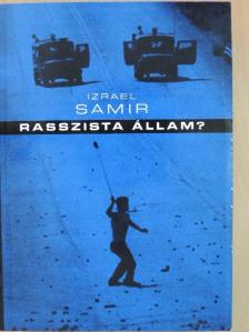 Izrael Samír - Rasszista állam? [antikvár]