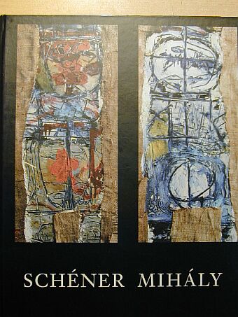 Mezei Ottó - Schéner Mihály művészete a hatvanas években [antikvár]