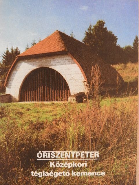 Valter Ilona - Őriszentpéter - Középkori téglaégető kemence [antikvár]