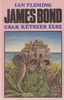 Ian Fleming - James Bond - Csak kétszer élsz [antikvár]